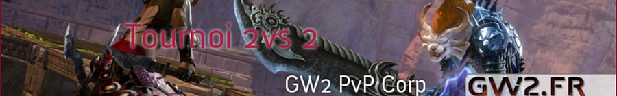 Tournoi PvP 2 vs 2 organisé par GW2 PvP Corp
