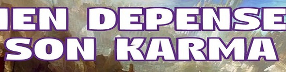 Bien dépenser son karma