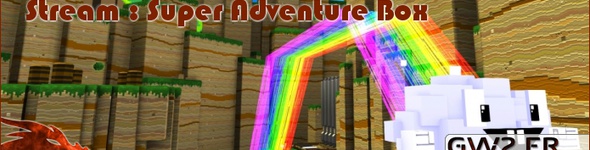 [Stream] Super Adventure Box