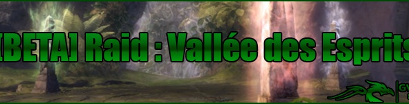 [Week-end BETA] Raid: Vallée des esprits
