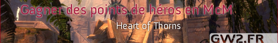 Heart of Thorns: Gagner des points de héros en McM