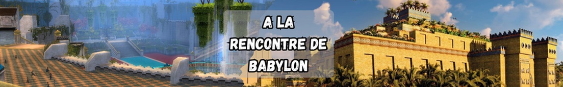 A la rencontre de Babylon