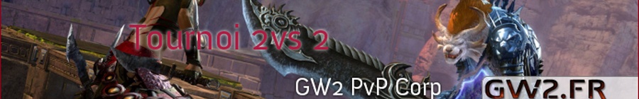 Lancement du tournoi 2 vs 2 par GW2 PvP Corp à 21h