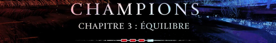 L'Epopée du givre : Champions - Chapitre 3 : Equilibre