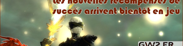 Changements à venir concernant le système de récompenses de Guild Wars 2