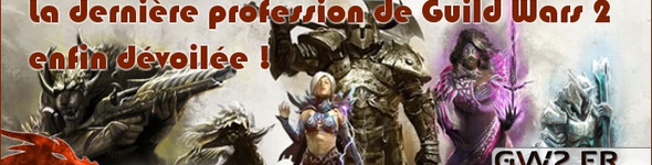 La dernière profession de Guild Wars 2 enfin dévoilée !