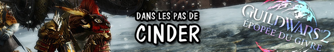 Guide : Visions du passé - Dans les pas de Cinder Trempedacier