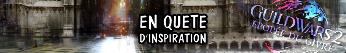 Guide : En quête d’inspiration