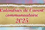 Le Calendrier de l'Avent Communautaire 2025 !