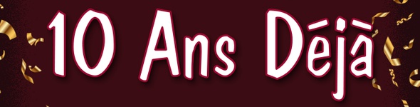 [RÉSULTAT] Concours : 10 ans déjà !