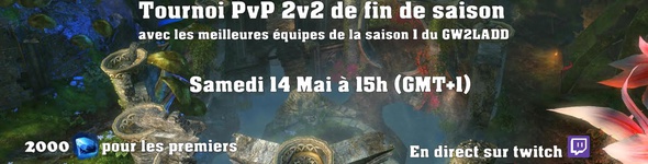 Tournoi PvP 2 vs 2 proposé par GW2 PvP Corp le 14 mai à partir de 15H !