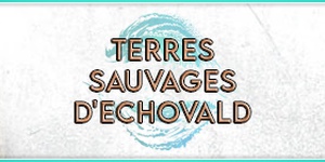 Guide End of Dragons : Terres sauvages d'Echovald