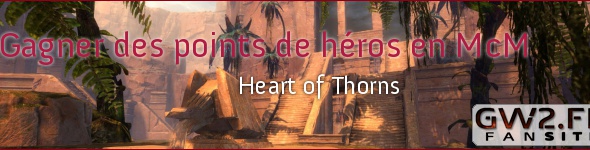 Heart of Thorns: Gagner des points de héros en McM
