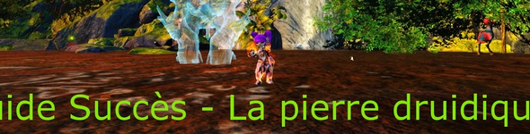 Guide Succès - La pierre druidique - Point d'ignition