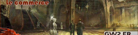 Le commerce dans Guild Wars 2