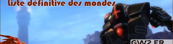 Liste définitive des mondes pour la sortie