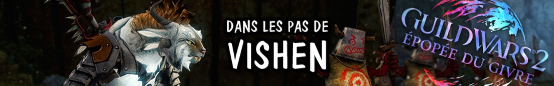 Guide : Visions du passé - Dans les pas de Vishen Tirdacier