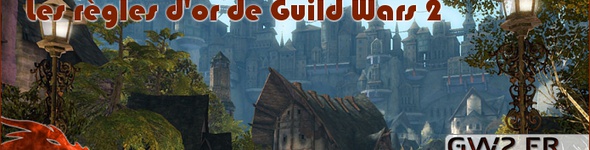 Les règles d'or de Guild Wars 2
