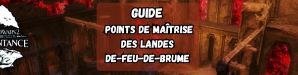 Janthir Wilds - Repentance : Les points de maitrises - Landes de Feu-de-Brume