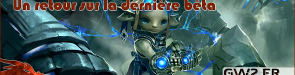 Un retour sur la dernière bêta