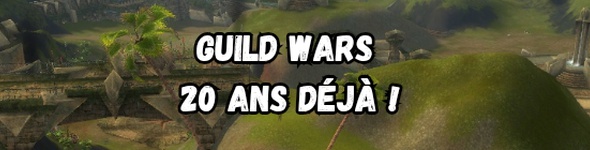 2005–2025 : 20 ans de passion Guild Wars !