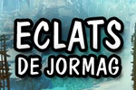 Guide : L'emprise de Jormag - Eclats de Jormag