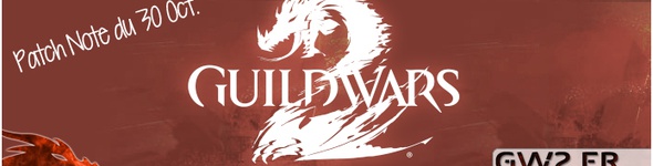 Le Patch note du 30 Octobre 2012